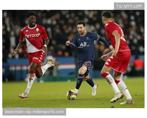 巴黎圣日耳曼继续在法甲稳居榜首,摩纳哥迎接挑战,巴黎圣日耳曼 摩纳哥 巴黎圣日耳曼继续在法甲稳居榜首,摩纳哥迎接挑战,巴黎圣日耳曼 摩纳哥